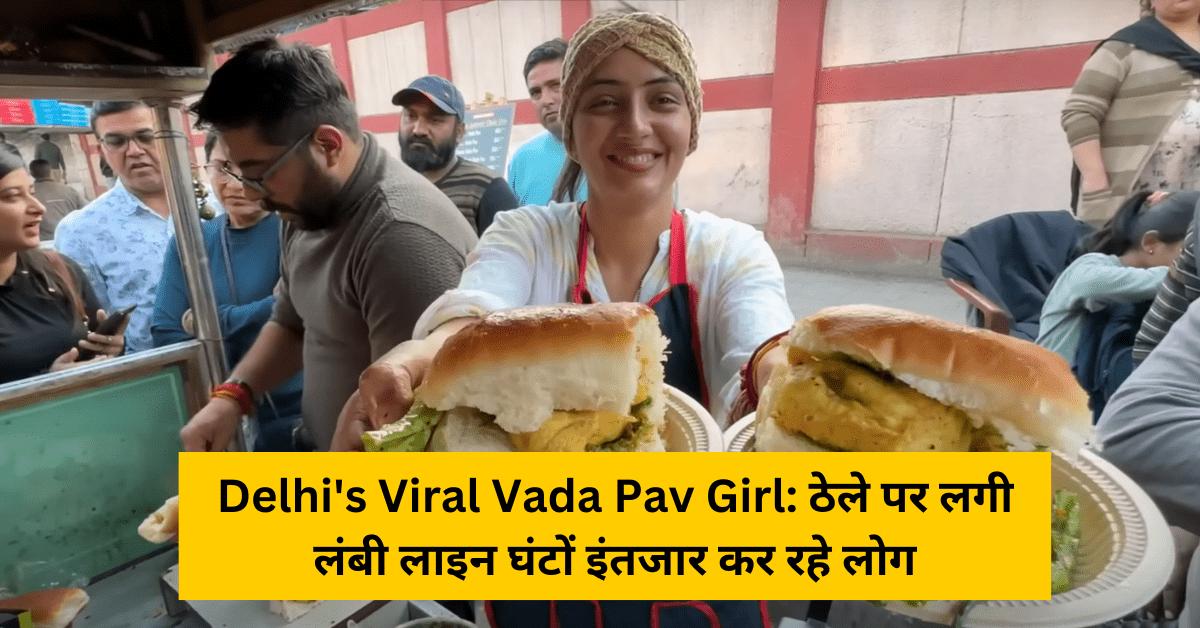 Delhi's Viral Vada Pav Girl