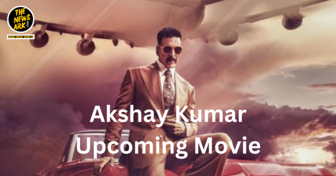 Akshay Kumar Upcoming Movie